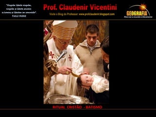 RITUAL CRISTÃO - BATISMO
 