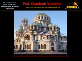 TEMPLO RELIGIOSO CRISTÃO: IGREJA CATÓLICA APOSTÓLICA ROMANA – IGREJA DE SANTA SOFIA - TURQUIA
 