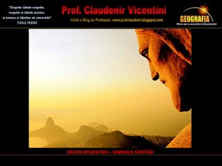 CRISTO REDENTOR – SIMBOLO CRISTÃO
 