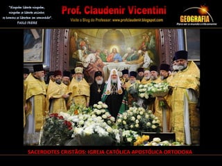 SACERDOTES CRISTÃOS: IGREJA CATÓLICA APOSTÓLICA ORTODOXA
 
