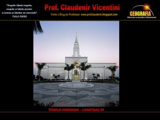 TEMPLO MORMON – CAMPINAS SP
 