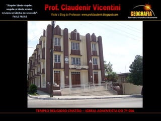 TEMPLO RELIGIOSO CRISTÃO – IGREJA ADVENTISTA DO 7º DIA
 