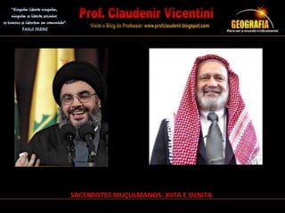 SACERDOTES MUÇULMANOS: XIITA E SUNITA
 
