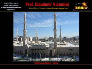 TEMPLO ISLÂMICO - MECA
 