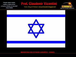 BANDEIRA DO ESTADO JUDAÍCO - ISRAEL
 