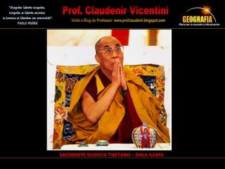 SACERDOTE BUDISTA TIBETANO – DALA ILAMA
 