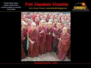 MONGES BUDISTA - TIBÉT
 