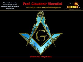 SÍMBOLO DA MAÇONARIA
 