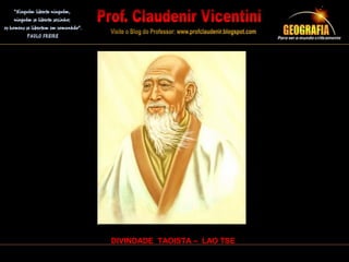 DIVINDADE TAOISTA – LAO TSE
 