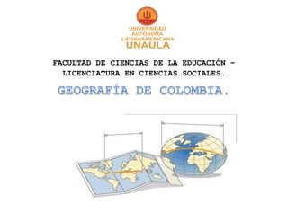 FACULTAD DE CIENCIAS DE LA EDUCACIÓN –
  LICENCIATURA EN CIENCIAS SOCIALES.
 