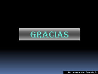 Gracias


      By. Constantino Centella R.
 