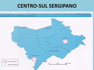 CENTRO-SUL SERGIPANO
 