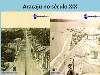 Aracaju no século XIX
 