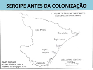 SERGIPE ANTES DA COLONIZAÇÃO
 