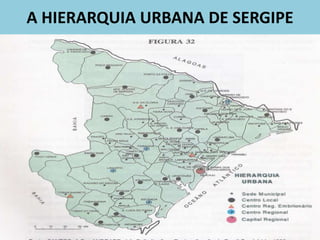 A HIERARQUIA URBANA DE SERGIPE
 