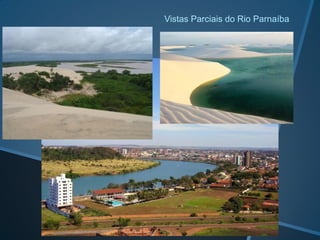 Vistas Parciais do Rio Parnaíba
 