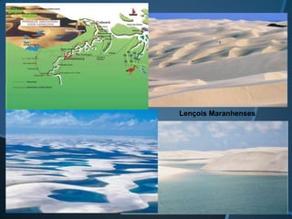 Lençois Maranhenses
 
