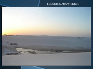 LENÇOIS MARANHENSES
 