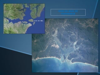 RIAS DA BAÍA DE
  PARANAGUÁ
 