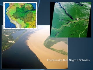 Encontro dos Rios Negro e Solimões
 