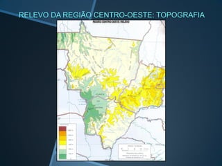 RELEVO DA REGIÃO CENTRO-OESTE: TOPOGRAFIA
 