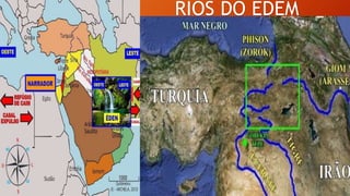 RIOS DO EDEM
 