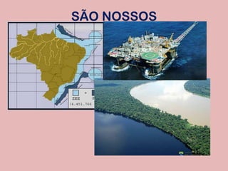 SÃO NOSSOS