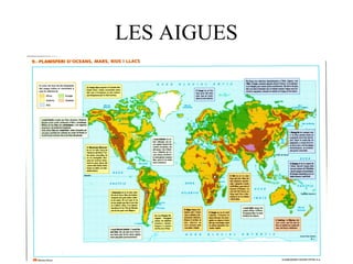 LES AIGUES
 