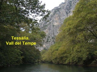 Tessàlia.  Vall del Tempe 