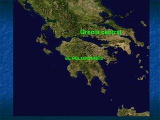 EL PELOPONNÈS Grècia central 