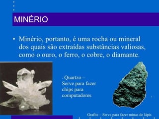 MINÉRIO 
 