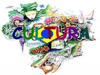 CULTURA
 