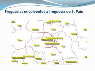 Freguesias envolventes a freguesia de S. Paio