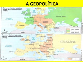 A GEOPOLÍTICA
 