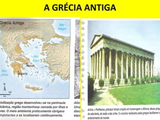 A GRÉCIA ANTIGA
 