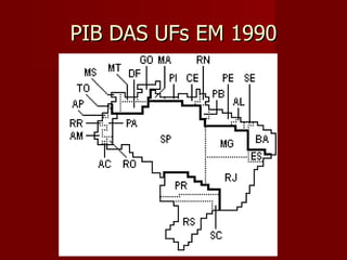 PIB DAS UFs EM 1990 