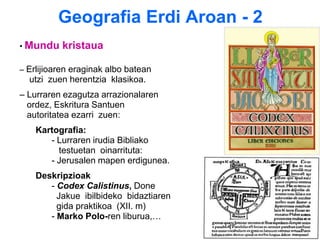  Hori dela eta Geodesia-ren aita izenda dakioke.               Eratóstenes(Cirene, 276 adC -      Alejandría, 195 adC), Egiptiko Siena eta Alejandria hirien arteko meridianoaren arko neurtu zuen.