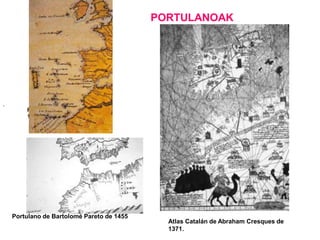 Toki bakoitzaren ezaugarri miresgarriak    azpimarratu nahi izan zituzten.  Erdi Aroaren amaieran Ptolomeoren lanak  aurkitu eta itzuli ziren.