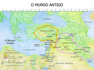 O MUNDO ANTIGO
 