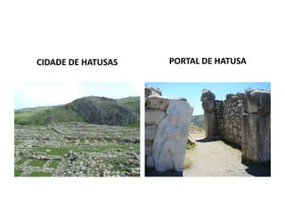 CIDADE DE HATUSAS PORTAL DE HATUSA
 