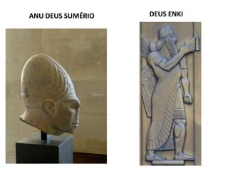 ANU DEUS SUMÉRIO DEUS ENKI
 