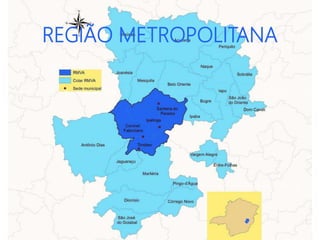 REGIÃO METROPOLITANA
 
