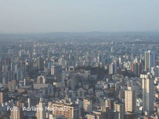 Panorâmica BH Foto: Adriano Machado 