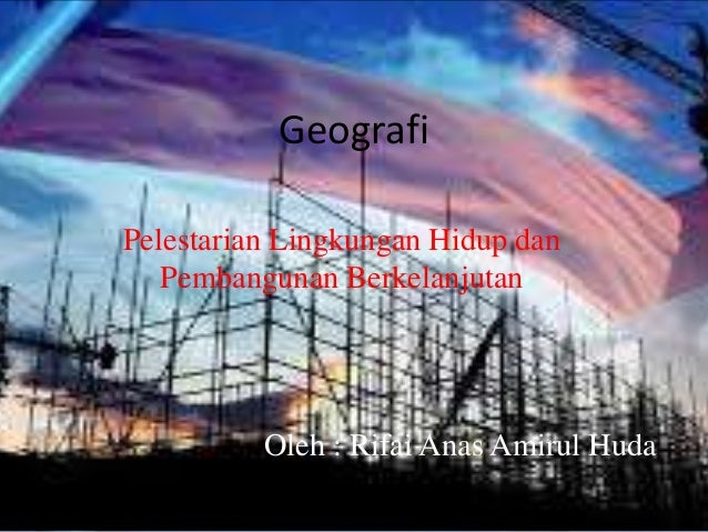 Geografi Bab Lingkungan Hidup Dan Pembangunan Berkelanjutan