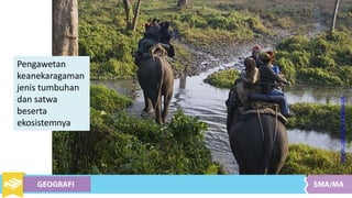 Pengawetan
keanekaragaman
jenis tumbuhan
dan satwa
beserta
ekosistemnya
Sumber:commons.wikipedia.org
 