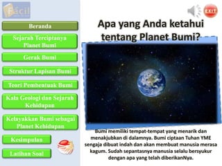 Beranda
Kala Geologi dan Sejarah
Kehidupan
Teori Pembentuak Bumi
Struktur Lapisan Bumi
Kesimpulan
Latihan Soal
Gerak Bumi
...