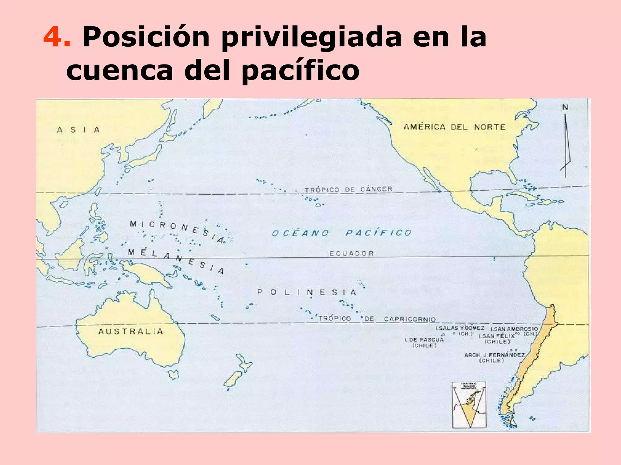 4.  Posición privilegiada en la cuenca del pacífico 