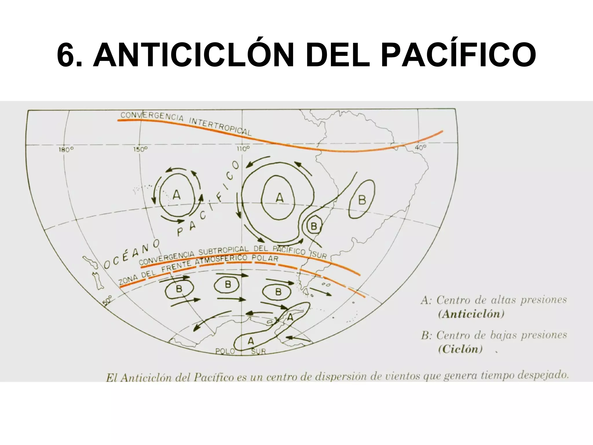 6. ANTICICLÓN DEL PACÍFICO 
