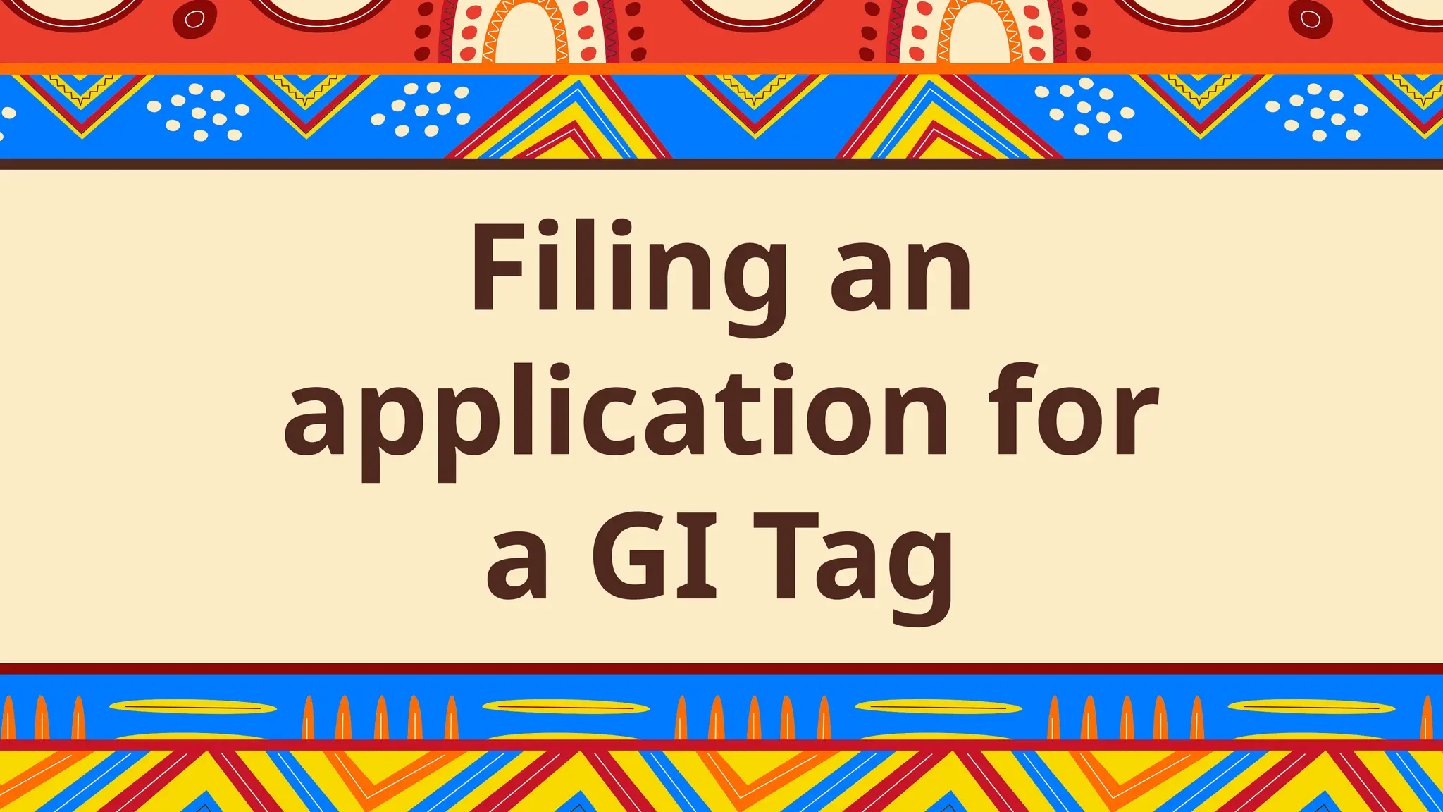 Filing an
application for
a GI Tag
 