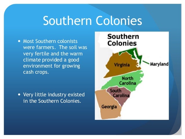 What Are The Southern Colonies Natural Resources What Are The Southern Colonies Natural Resources